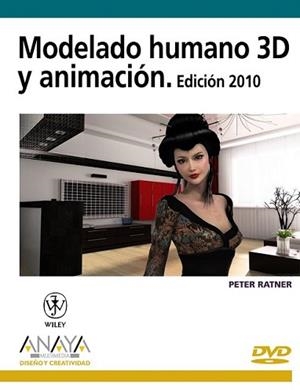MODELADO HUMANO 3D Y ANIMACION EDICION 2010 | 9788441526488 | RATNER, PETER | Llibreria L'Illa - Llibreria Online de Mollet - Comprar llibres online