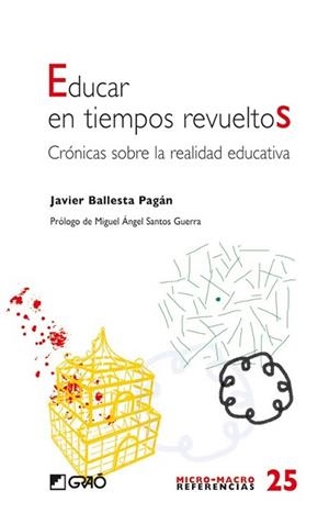 EDUCAR EN TIEMPOS REVUELTOS | 9788478277780 | BALLESTA PAGAN, JAVIER | Llibreria L'Illa - Llibreria Online de Mollet - Comprar llibres online
