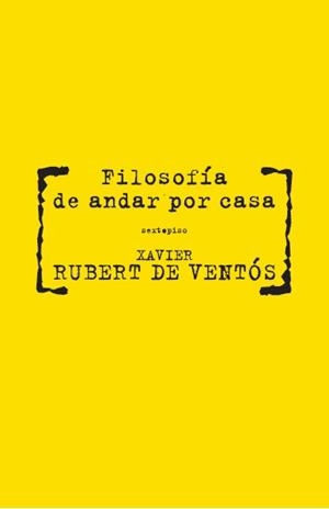 FILOSOFIA PARA ANDAR POR CASA | 9788496867567 | RUBERT DE VENTOS, XAVIER | Llibreria L'Illa - Llibreria Online de Mollet - Comprar llibres online