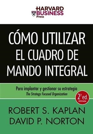 COMO UTILIZAR EL CUADRO DE MANDO INTEGRAL | 9788498750478 | KAPLAN, ROBERT S. DAVID P.NORTON