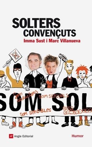 SOLTERS CONVENÇUTS | 9788492758272 | SUST, IMMA / MARC VILLANUEVA | Llibreria L'Illa - Llibreria Online de Mollet - Comprar llibres online