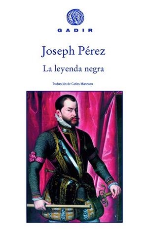 LEYENDA NEGRA, LA | 9788496974173 | PEREZ, JOSEPH | Llibreria L'Illa - Llibreria Online de Mollet - Comprar llibres online