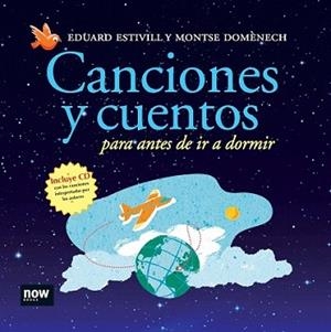 CANCIONES Y CUENTOS PARA ANTES DE IR A DORMIR | 9788493660277 | ESTIVILL, EDUARD / MONTSE DOMENECH