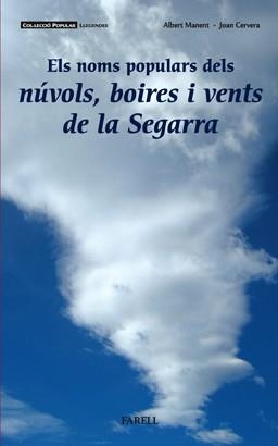 NOMS POPULARS DELS NUVOLS BOIRES I VENTS DE LA SEGARRA, ELS | 9788492811076 | MANENT, ALBERT / JOAN CERVERA | Llibreria L'Illa - Llibreria Online de Mollet - Comprar llibres online