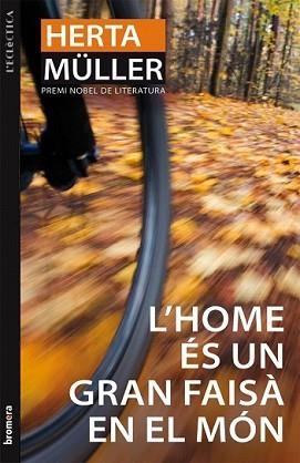 HOME ES UN GRAN FAISA EN EL MON, L' | 9788498246315 | MULLER, HERTA | Llibreria L'Illa - Llibreria Online de Mollet - Comprar llibres online