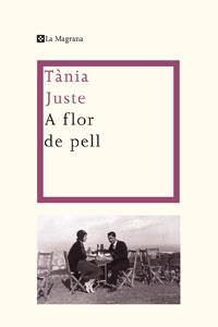 A FLOR DE PELL | 9788498676327 | JUSTE, TANIA | Llibreria L'Illa - Llibreria Online de Mollet - Comprar llibres online