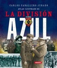 DIVISION AZUL, LA | 9788467702026 | CABALLERO JURADO, CARLOS | Llibreria L'Illa - Llibreria Online de Mollet - Comprar llibres online