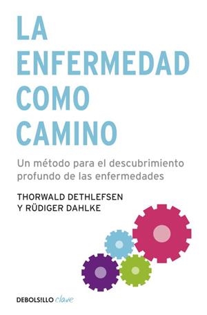 ENFERMEDAD COMO CAMINO, LA | 9788499083551 | DETHLEFSEN, THORWALD | Llibreria L'Illa - Llibreria Online de Mollet - Comprar llibres online