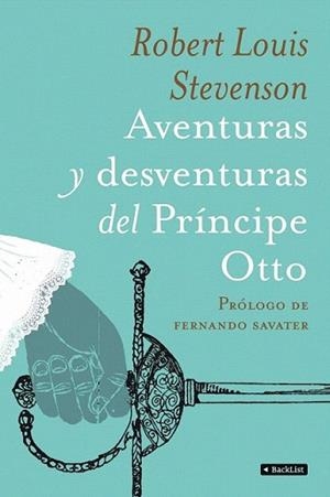 AVENTURAS Y DESVENTURAS DEL PRINCIPE OTTO | 9788408090533 | STEVENSON, ROBERT LOUIS | Llibreria L'Illa - Llibreria Online de Mollet - Comprar llibres online