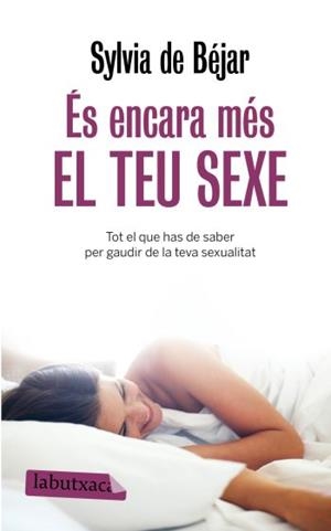 ES ENCARA MES EL TEU SEXE | 9788499300368 | BEJAR, SYLVIA DE | Llibreria L'Illa - Llibreria Online de Mollet - Comprar llibres online