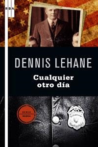CUALQUIER OTRO DIA | 9788498677003 | LEHANE, DENNIS | Llibreria L'Illa - Llibreria Online de Mollet - Comprar llibres online