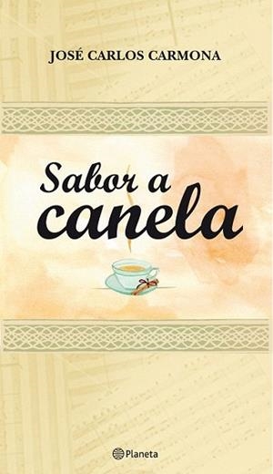 SABOR A CANELA | 9788408090021 | CARMONA, JOSE CARLOS | Llibreria L'Illa - Llibreria Online de Mollet - Comprar llibres online