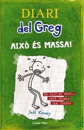 DIARI DEL GREG 3 (AIXO ES MASSA!) | 9788499320540 | KINNEY, JEFF | Llibreria L'Illa - Llibreria Online de Mollet - Comprar llibres online
