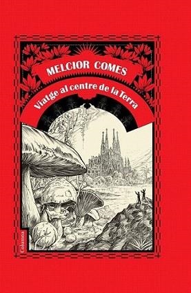 VIATGE AL CENTRE DE LA TERRA | 9788466408707 | COMES, MELCIOR | Llibreria L'Illa - Llibreria Online de Mollet - Comprar llibres online