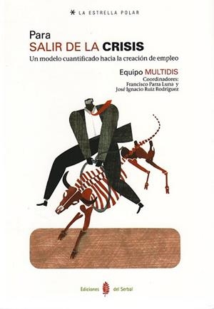 PARA SALIR DE LA CRISIS | 9788476286067 | EQUIPO MULTIDIS | Llibreria L'Illa - Llibreria Online de Mollet - Comprar llibres online