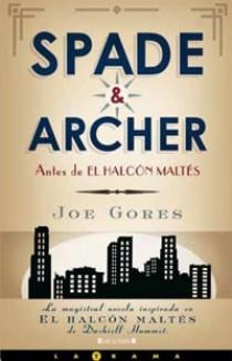 SPADE & ARCHER | 9788466642903 | GORES, JOE | Llibreria L'Illa - Llibreria Online de Mollet - Comprar llibres online