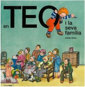 EN TEO I LA SEVA FAMILIA | 9788499320670 | DENOU, VIOLETA | Llibreria L'Illa - Llibreria Online de Mollet - Comprar llibres online