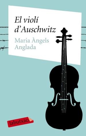 VIOLI D'AUSCHWITZ, EL | 9788499300399 | ANGLADA, MARIA ANGELS | Llibreria L'Illa - Llibreria Online de Mollet - Comprar llibres online