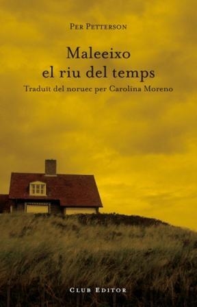 MALEEIXO EL RIU DEL TEMPS | 9788473291453 | PETTERSON, PER | Llibreria L'Illa - Llibreria Online de Mollet - Comprar llibres online