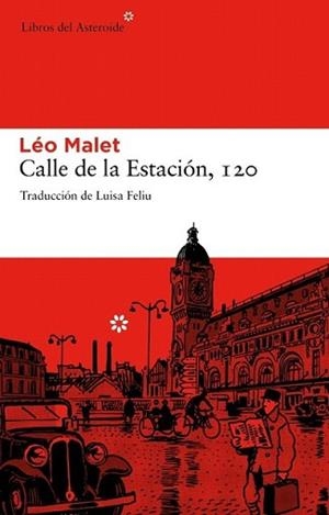 CALLE DE LA ESTACION 120 | 9788492663149 | MALET, LEO | Llibreria L'Illa - Llibreria Online de Mollet - Comprar llibres online