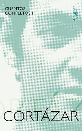 CUENTOS COMPLETOS 1 | 9788420405384 | CORTAZAR, JULIO | Llibreria L'Illa - Llibreria Online de Mollet - Comprar llibres online
