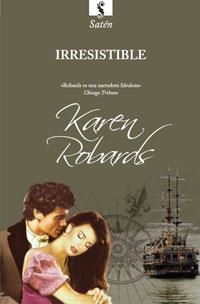 IRRESISTIBLE | 9788498676723 | ROBARDS, KAREN | Llibreria L'Illa - Llibreria Online de Mollet - Comprar llibres online