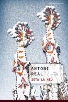SOTA LA NEU | 9788497916530 | REAL, ANTONI | Llibreria L'Illa - Llibreria Online de Mollet - Comprar llibres online