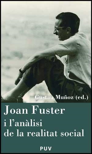 JOAN FUSTER I L'ANALISI DE LA LITERATURA SOCIAL | 9788437075372 | MUÑOZ, GUSTAU | Llibreria L'Illa - Llibreria Online de Mollet - Comprar llibres online
