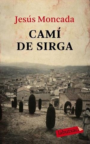 CAMI DE SIRGA | 9788499300566 | MONCADA, JESUS | Llibreria L'Illa - Llibreria Online de Mollet - Comprar llibres online