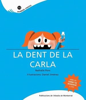 DENT DE LA CARLA, LA | 9788498832167 | PONS, NATHALIE | Llibreria L'Illa - Llibreria Online de Mollet - Comprar llibres online