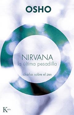 NIRVANA LA ULTIMA PESADILLA | 9788472457416 | OSHO | Llibreria L'Illa - Llibreria Online de Mollet - Comprar llibres online