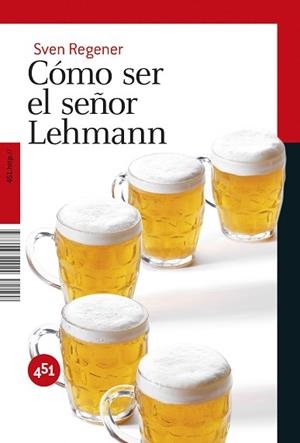 COMO SER EL SEÑOR LEHMANN | 9788496822924 | REGENER, SVEN