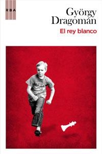 REY BLANCO, EL | 9788498677171 | DRAGOMAN, GYORGY
