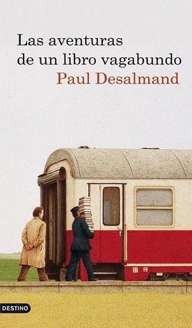 AVENTURAS DE UN LIBRO VAGABUNDO, LAS | 9788423342211 | DESALMAND, PAUL | Llibreria L'Illa - Llibreria Online de Mollet - Comprar llibres online