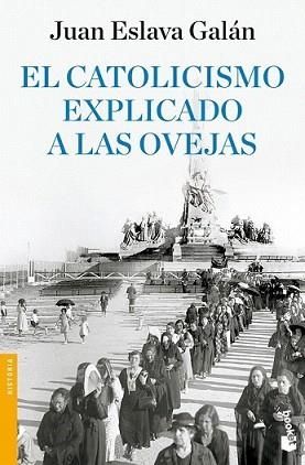 CATOLICISMO EXPLICADO A LAS OVEJAS, EL | 9788408090311 | ESLAVA GALÁN, JUAN | Llibreria L'Illa - Llibreria Online de Mollet - Comprar llibres online