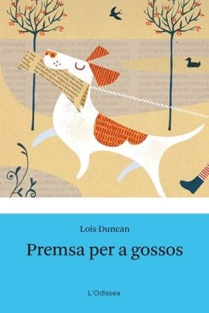 PREMSA PER A GOSSOS | 9788499320779 | DUNCAN, LOIS | Llibreria L'Illa - Llibreria Online de Mollet - Comprar llibres online