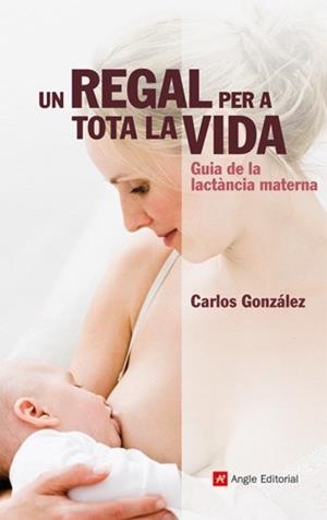 REGAL PER A TOTA LA VIDA, UN | 9788492758753 | GONZALEZ, CARLOS | Llibreria L'Illa - Llibreria Online de Mollet - Comprar llibres online