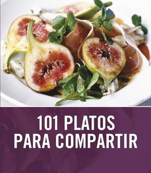 101 PLATOS PARA COMPARTIR | 9788425344022 | RATCLIFFE,JANINE | Llibreria L'Illa - Llibreria Online de Mollet - Comprar llibres online