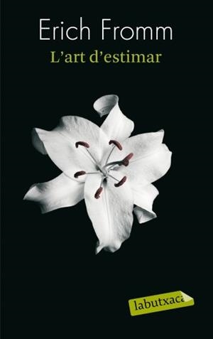ART D'ESTIMAR, L' | 9788499300696 | FROMM, ERICH | Llibreria L'Illa - Llibreria Online de Mollet - Comprar llibres online