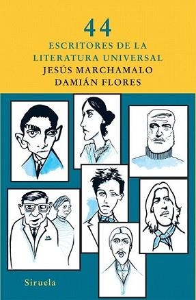 44 ESCRITORES DE LA LITERATURA UNIVERSAL | 9788498414073 | MARCHAMALO, JESÚS | Llibreria L'Illa - Llibreria Online de Mollet - Comprar llibres online