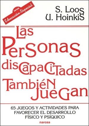 PERSONAS DISCAPACITADAS TAMBIEN JUEGAN : 65 JUEGOS Y ACT | 9788427715493 | LOOS, SIGRID (1954- ) | Llibreria L'Illa - Llibreria Online de Mollet - Comprar llibres online