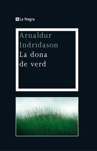 DONA DE VERD, LA | 9788474109900 | INDRIDASON, ARNALDUR | Llibreria L'Illa - Llibreria Online de Mollet - Comprar llibres online