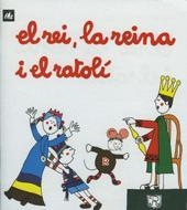 REI, LA REINA I EL RATOLI, EL | 9788424601591 | Ollé Romeu, M. Angels | Llibreria L'Illa - Llibreria Online de Mollet - Comprar llibres online