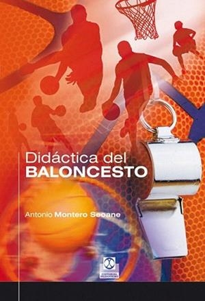 DIDÁCTICA DEL BALONCESTO | 9788480191937 | MONTERO SEOANE, ANTONIO | Llibreria L'Illa - Llibreria Online de Mollet - Comprar llibres online