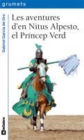 AVENTURES D´EN NITUS ALPESTO EL PRINCEP VERD, LES | 9788424633745 | GARCIA DE ORO, GABRIEL | Llibreria L'Illa - Llibreria Online de Mollet - Comprar llibres online