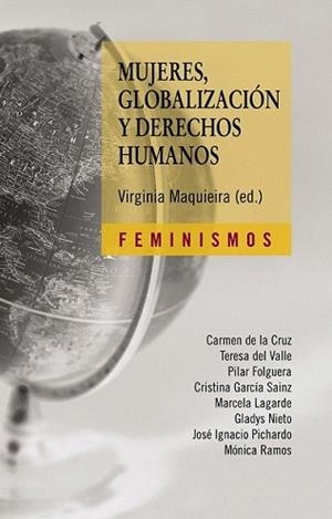 MUJERES GLOBALIZACION Y DERECHOS HUMANOS | 9788437626420 | MAQUIEIRA, VIRGINIA | Llibreria L'Illa - Llibreria Online de Mollet - Comprar llibres online