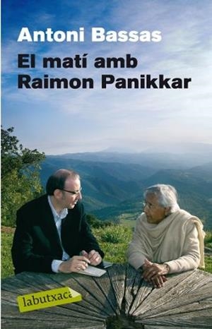 MATÍ AMB RAIMON PANIKKAR, EL | 9788499300894 | BASSAS, ANTONI/PANIKKAR, RAIMON | Llibreria L'Illa - Llibreria Online de Mollet - Comprar llibres online