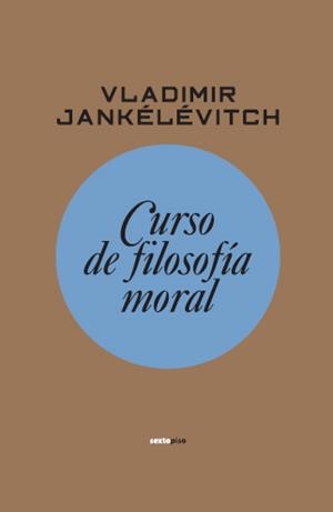 CURSO DE FILOSOFIA MORAL | 9788496867604 | JANKELEVITCH, VLADIMIR | Llibreria L'Illa - Llibreria Online de Mollet - Comprar llibres online