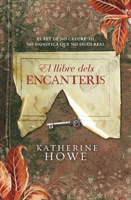 LLIBRE DELS ENCANTERIS, EL | 9788466410649 | HOWE, KATHERINE | Llibreria L'Illa - Llibreria Online de Mollet - Comprar llibres online