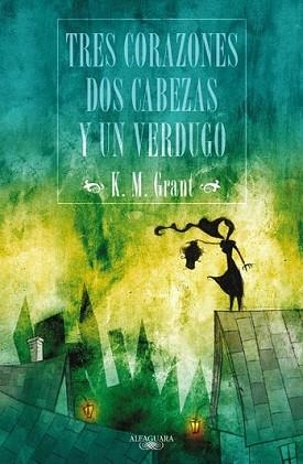 TRES CORAZONES DOS CABEZAS Y UN VERDUGO | 9788420405407 | GRANT, K.M. | Llibreria L'Illa - Llibreria Online de Mollet - Comprar llibres online